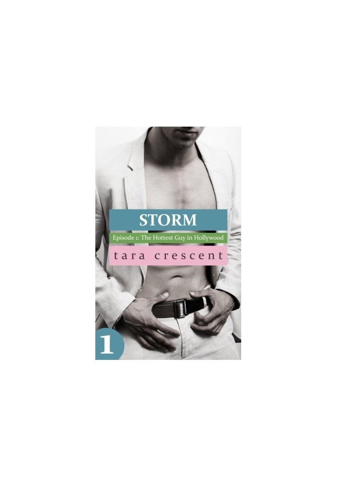 [Storm 01] • The Hottest Guy in Hollywood