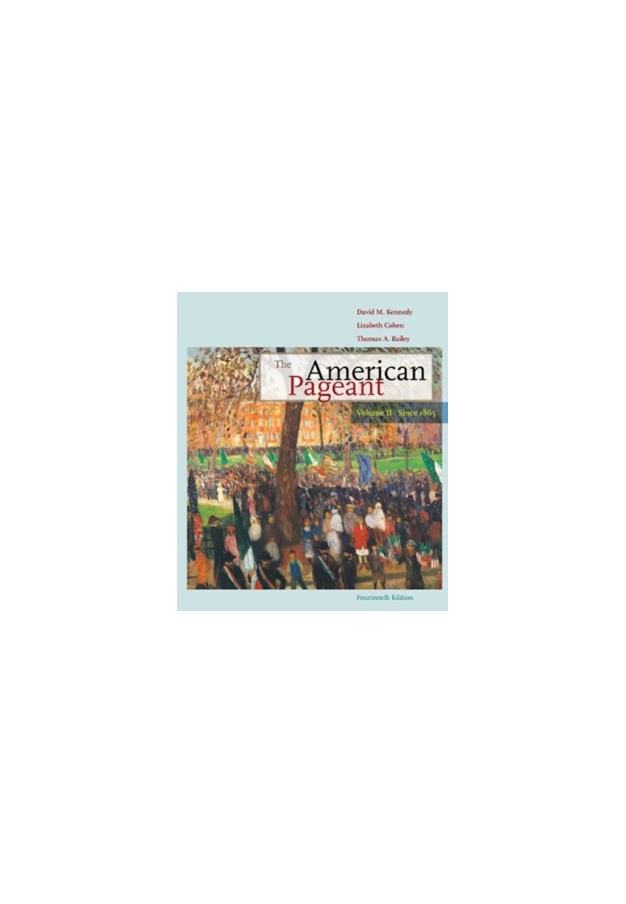 The American pageant: a history of the American people. Vol. 2, Since 1865