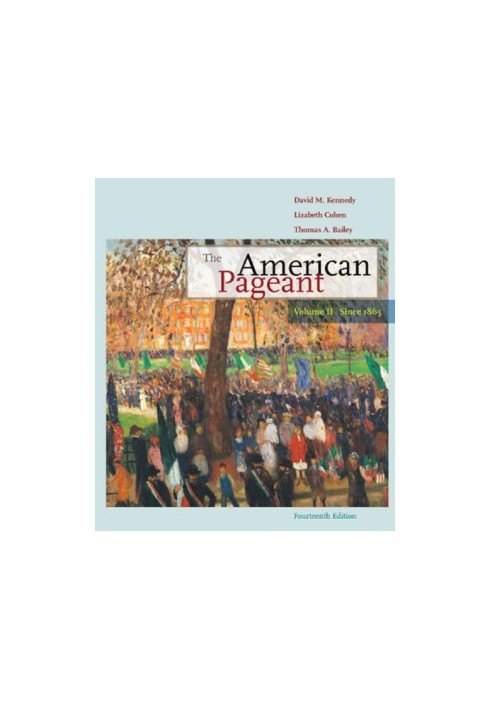 The American pageant: a history of the American people. Vol. 2, Since 1865