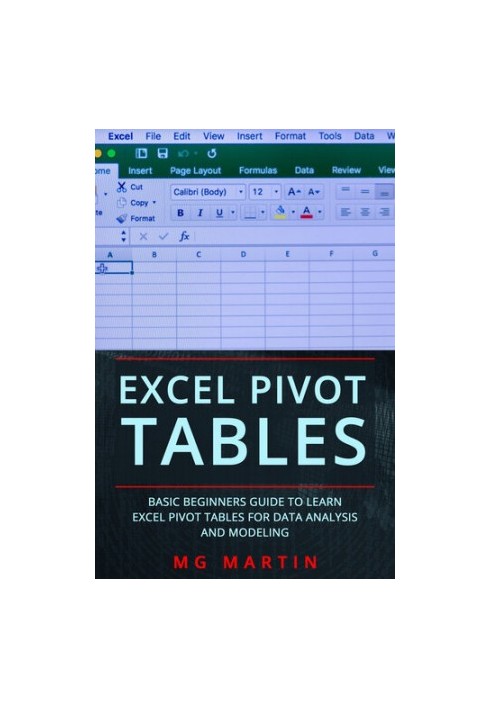 Excel Pivot Tables: Basic Beginners Guide to Learn Excel Pivot Tables for Data Analysis and Modeling