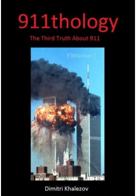 911thology The Third Truth About 911 - Dimitri Khalezov