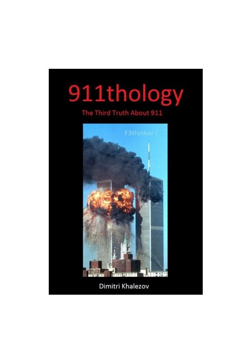 911thology The Third Truth About 911 - Dimitri Khalezov