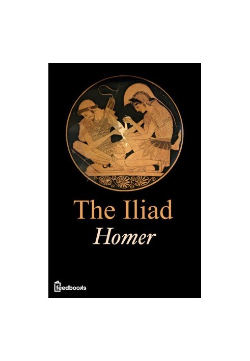 The Iliad of Homer