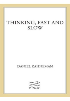 Thinking, Fast and Slow