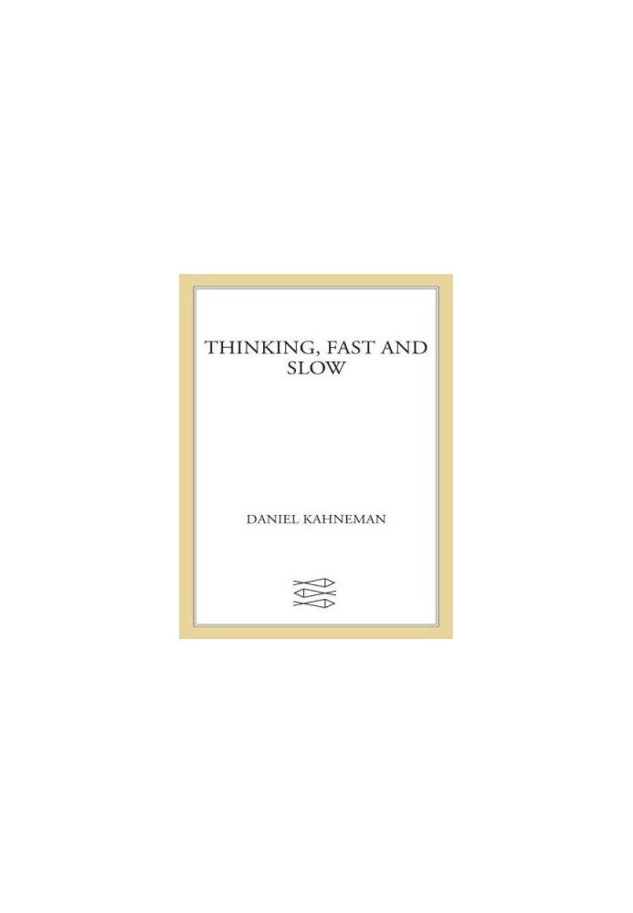 Thinking, Fast and Slow