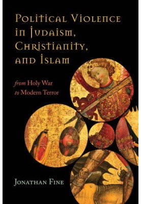 Political Violence in Judaism, Christianity, and Islam