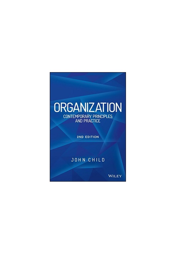 Organization : contemporary principles and practices