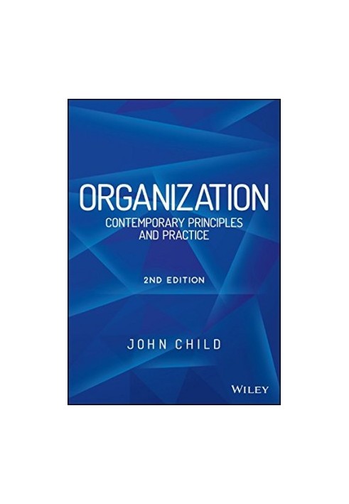 Organization : contemporary principles and practices