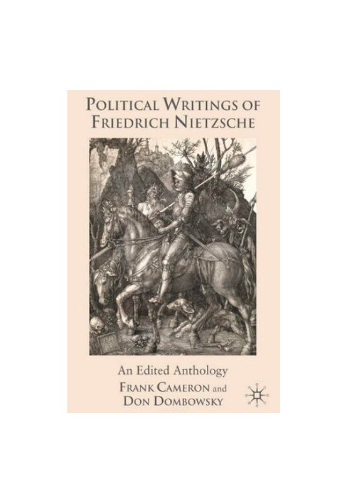 Political Writings of Friedrich Nietzsche: An Edited Anthology