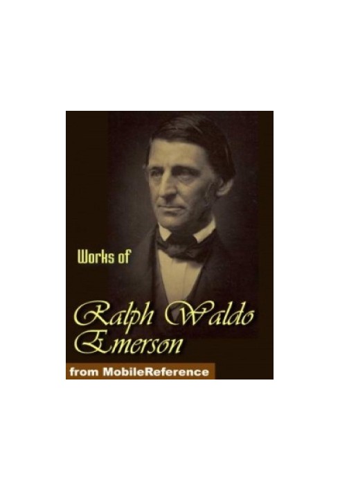 Works of Ralph Waldo Emerson. Vol. 12 of the 12 volume Fireside edition of the works of Emerson