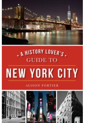 A History Lover's Guide to New York City