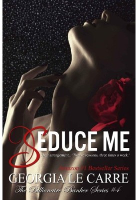 [The Billionaire Banker 04] • Seduce Me