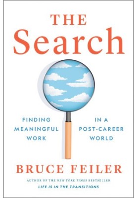 The Search: Finding Meaningful Work in a Post-Career World
