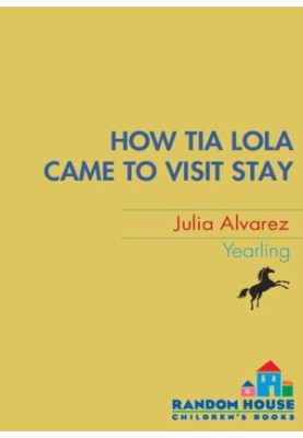 [Tia Lola Stories 01] • How Tia Lola Came to (Visit) Stay