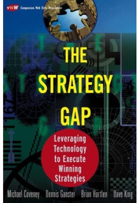 The Strategy Gap : Leveraging Technology to Execute Winning Strategies