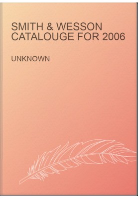 Smith & Wesson catalouge for 2006