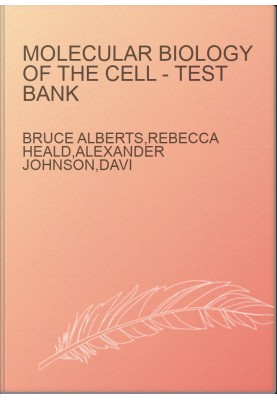Molecular Biology of the cell - Test Bank