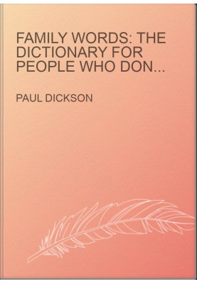 Family Words: The Dictionary for People Who Don't Know a Frone from a Brinkle