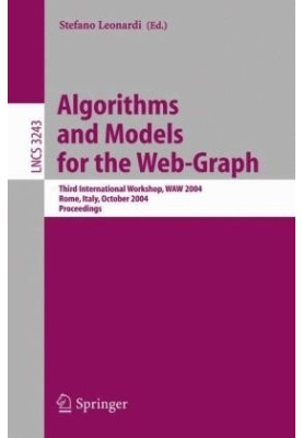 Algorithms and Models for the Web-Graph: Third International Workshop, WAW 2004, Rome, Italy, October 16, 2004, Proceeedings