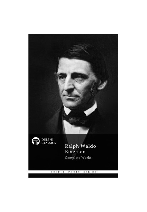 Ralph Waldo Emerson - Complete Works