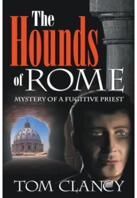 The Hounds of Rome: Mystery of a Fugitive Priest