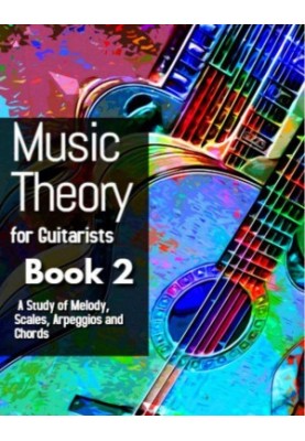 Music Theory for Guitarists: Everything You Ever Wanted to Know But Were Afraid to Ask (Guitar Method)