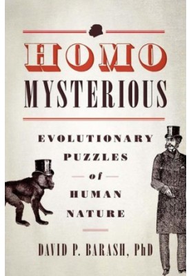 Homo Mysterious · Evolutionary Puzzles of Human Nature