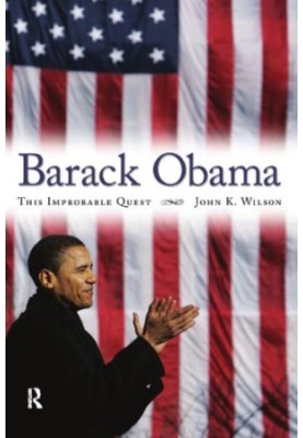 Barack Obama: This Improbable Quest