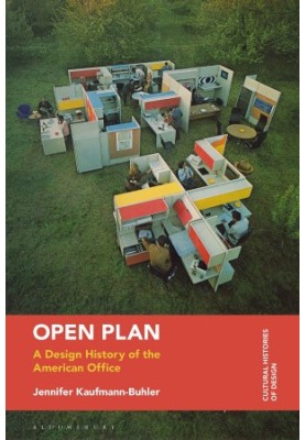 Open Plan: A Design History of the American Office