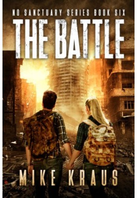 The Battle: Post-Apocalyptic Survival Series: No Sanctuary Series