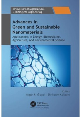 Advances in Green and Sustainable Nanomaterials: Applications in Energy, Biomedicine, Agriculture, and Environmental Science