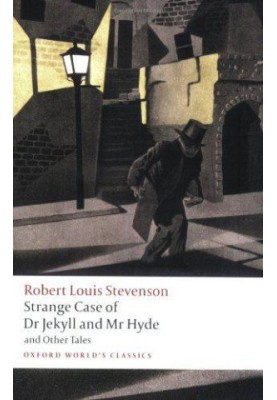 Strange Case of Dr Jekyll and Mr Hyde and Other Tales
