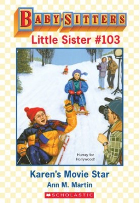 [Baby-Sitters Little Sister 103] • Karen's Movie Star