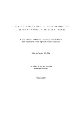 The Memory and Expectation of Aesthetics. A Study of Adorno's Aesthetic Theory