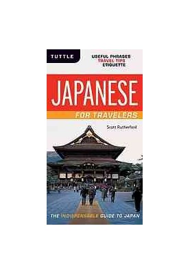 Japanese for Travelers: Useful Phrases Travel Tips Etiquette