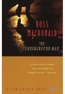[Lew Archer 16] • The Underground Man