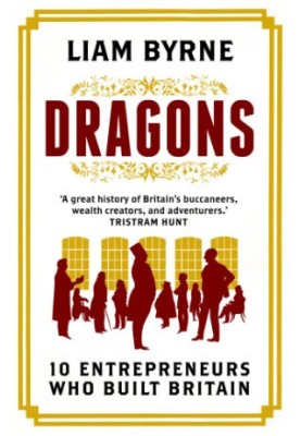 Dragons: ten entrepreneurs who built Britain