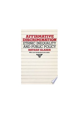 Affirmative Discrimination: Ethnic Inequality and Public Policy