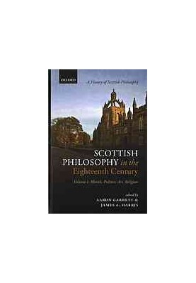Scottish philosophy in the eighteenth century: Volume I: Morals, Politics, Art, Religion