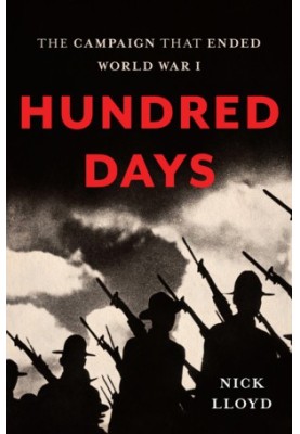 Hundred Days · The Campaign That Ended World War I