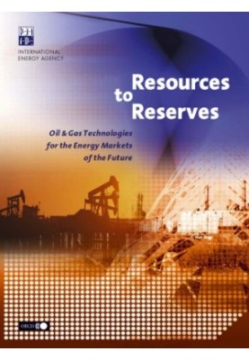 Resources to Reserves : Oil and Gas Technologies for the Energy Markets of the Future.