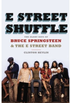E Street shuffle: the glory days of Bruce Springsteen & the E Street Band