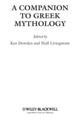 A Companion to Greek Mythology