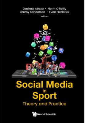 Social Media In Sport: Theory And Practice