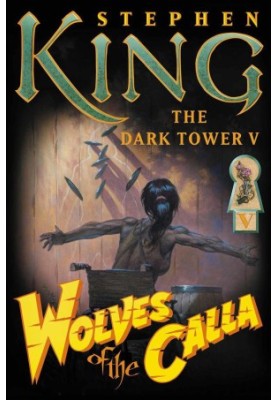 Wolves of the Calla [The Dark Tower V]