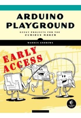 Arduino playground: geeky projects for the experienced maker