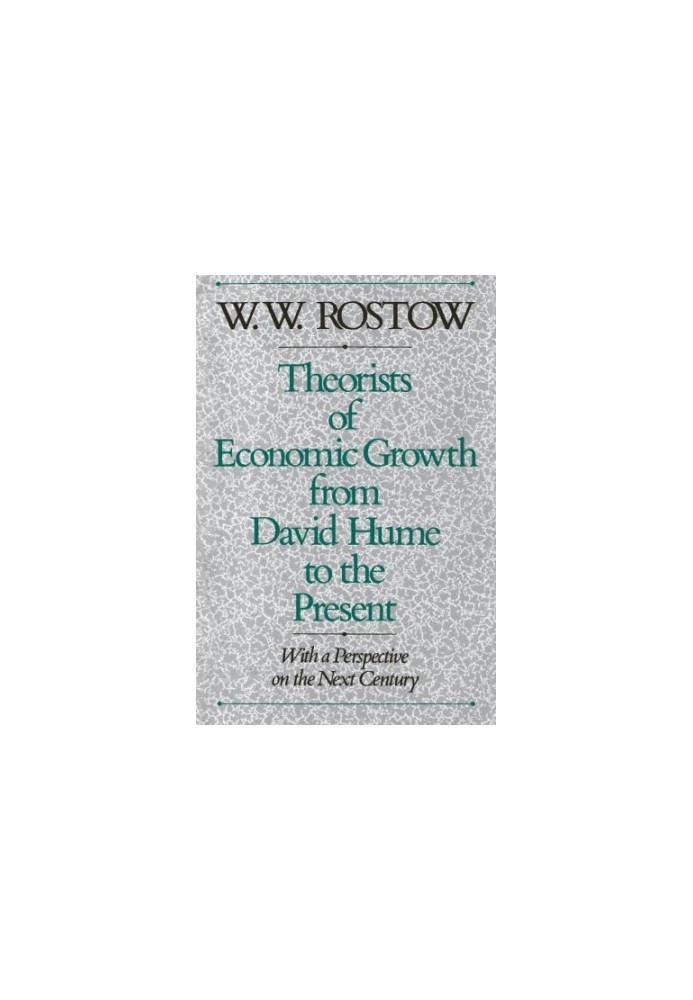 Theorists of economic growth from David Hume to the present: with a perspective on the next century