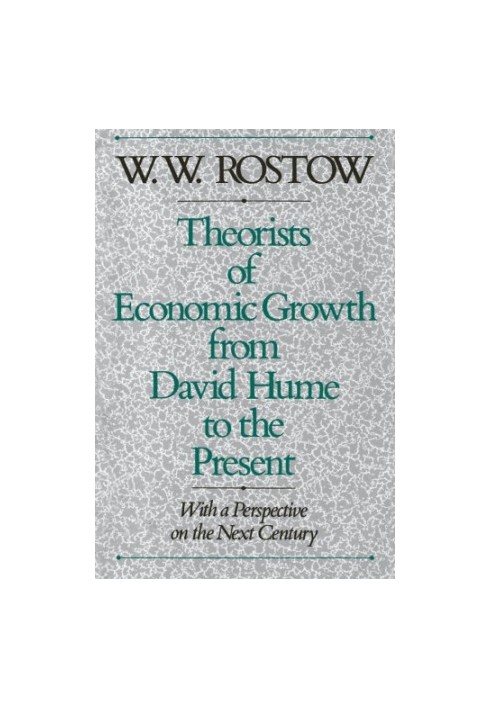 Theorists of economic growth from David Hume to the present: with a perspective on the next century