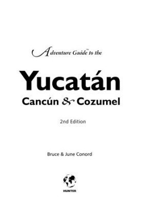 Adventure Guide to the Yucatan, Cancun & Cozumel