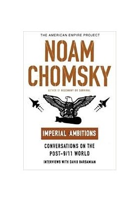 Imperial Ambitions: Conversations with Noam Chomsky on the Post 9/11 World (TBP) (GRP)